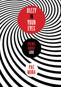 Book cover for Dizzy in Your Eyes: Poems about Love