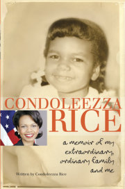 Condoleezza Rice: A Memoir of My Extraordinary, Ordinary Family and Me 