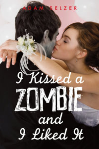 Book cover for I Kissed a Zombie, and I Liked It