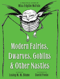 Book cover for Modern Fairies, Dwarves, Goblins, and Other Nasties: A Practical Guide by Miss Edythe McFate