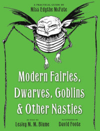 Cover of Modern Fairies, Dwarves, Goblins, and Other Nasties: A Practical Guide by Miss Edythe McFate
