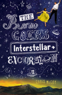 Book cover for The Prom Goer\'s Interstellar Excursion