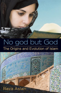 Cover of No god but God: The Origins and Evolution of Islam cover
