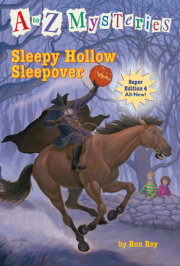 A to Z Mysteries Super Edition #4: Sleepy Hollow Sleepover 