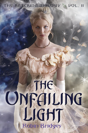 The Katerina Trilogy, Vol. II: The Unfailing Light