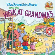 The Berenstain Bears and the Week at Grandma's 