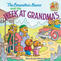 Cover of The Berenstain Bears and the Week at Grandma\'s cover