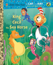 King Cecil the Sea Horse (Dr. Seuss/Cat in the Hat)