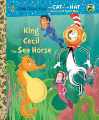 Book cover for King Cecil the Sea Horse (Dr. Seuss/Cat in the Hat)