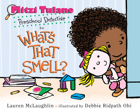 Mitzi Tulane, Preschool Detective in What's That Smell?