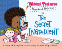Book cover for Mitzi Tulane, Preschool Detective in The Secret Ingredient
