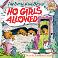 Cover of The Berenstain Bears No Girls Allowed cover