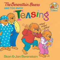 Cover of The Berenstain Bears and Too Much Teasing cover