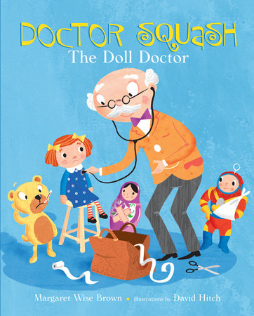 Doctor Squash, The Doll Doctor by Margaret Wise Brown on Chamblin Bookmine