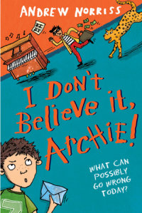 Book cover for I Don\'t Believe It, Archie!