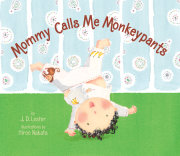 Mommy Calls Me Monkeypants 