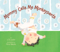 Book cover for Mommy Calls Me Monkeypants