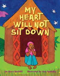 Book cover for My Heart Will Not Sit Down