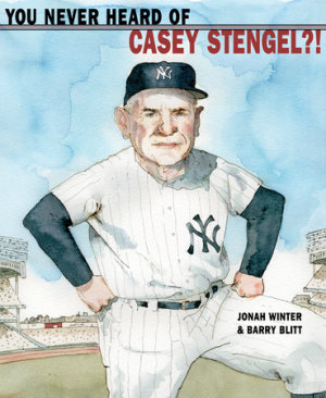 Cover of You Never Heard of Casey Stengel?!