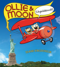 Book cover for Ollie & Moon: Fuhgeddaboudit!