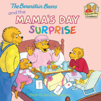 Cover of The Berenstain Bears and the Mama\'s Day Surprise cover