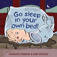 Cover of Go Sleep in Your Own Bed