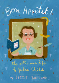 Book cover for Bon Appetit! The Delicious Life of Julia Child