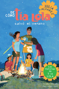 Cover of De como tia Lola salvo el verano (How Aunt Lola Saved the Summer Spanish Edition) cover