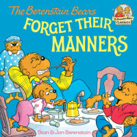 Cover of The Berenstain Bears Forget Their Manners cover
