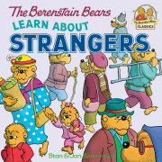 The Berenstain Bears Learn About Strangers 