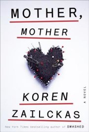 Koren Zailckas, author of the iconic bestselling memoir Smashed, returns with Mother, Mother