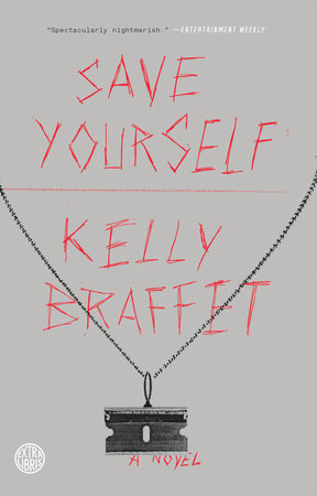 Save Yourself by Kelly Braffet 9780385347365 PenguinRandomHouse