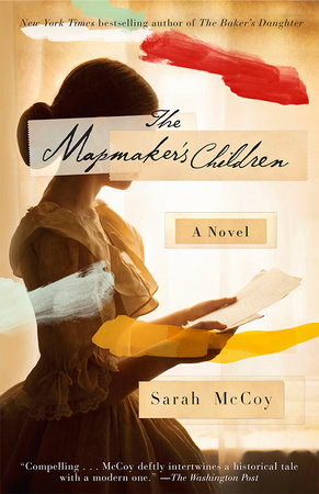 The Mapmaker S Children By Sarah Mccoy 9780385348928 Penguinrandomhouse Com Books
