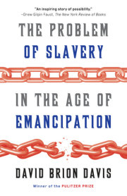 The Problem of Slavery in the Age of Emancipation 