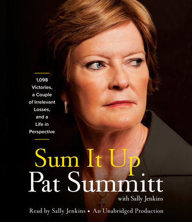 Sum It Up by Pat Head Summitt & Sally Jenkins