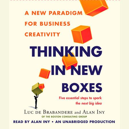 Thinking in New Boxes by Luc De Brabandere & Alan Iny