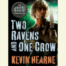 Two Ravens and One Crow: An Iron Druid Chronicles Novella Cover