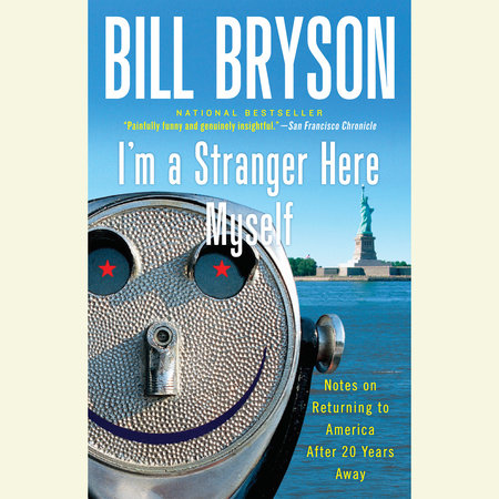 I'm a Stranger Here Myself by Bill Bryson