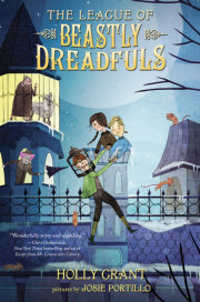 The League of Beastly Dreadfuls Book 1