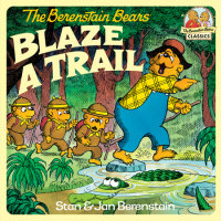 Cover of The Berenstain Bears Blaze a Trail cover