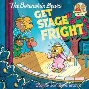 The Berenstain Bears Get Stage Fright 