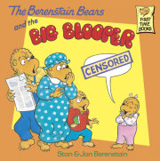 The Berenstain Bears and the Big Blooper 