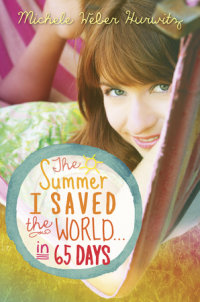 Cover of The Summer I Saved the World . . . in 65 Days cover
