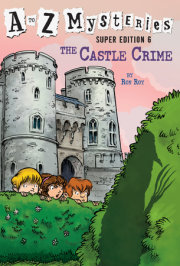 A to Z Mysteries Super Edition #6: The Castle Crime 