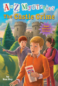 Cover of A to Z Mysteries Super Edition #6: The Castle Crime cover