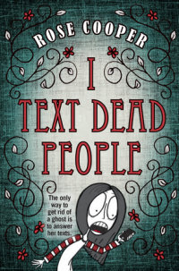 Book cover for I Text Dead People