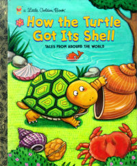 Cover of How the Turtle Got Its Shell cover