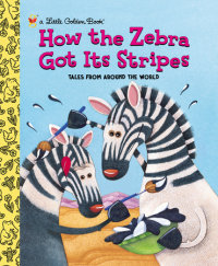 Cover of How the Zebra Got Its Stripes cover