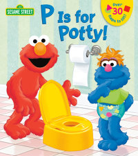 Cover of P is for Potty! (Sesame Street) cover