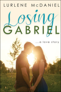 Book cover for Losing Gabriel: A Love Story